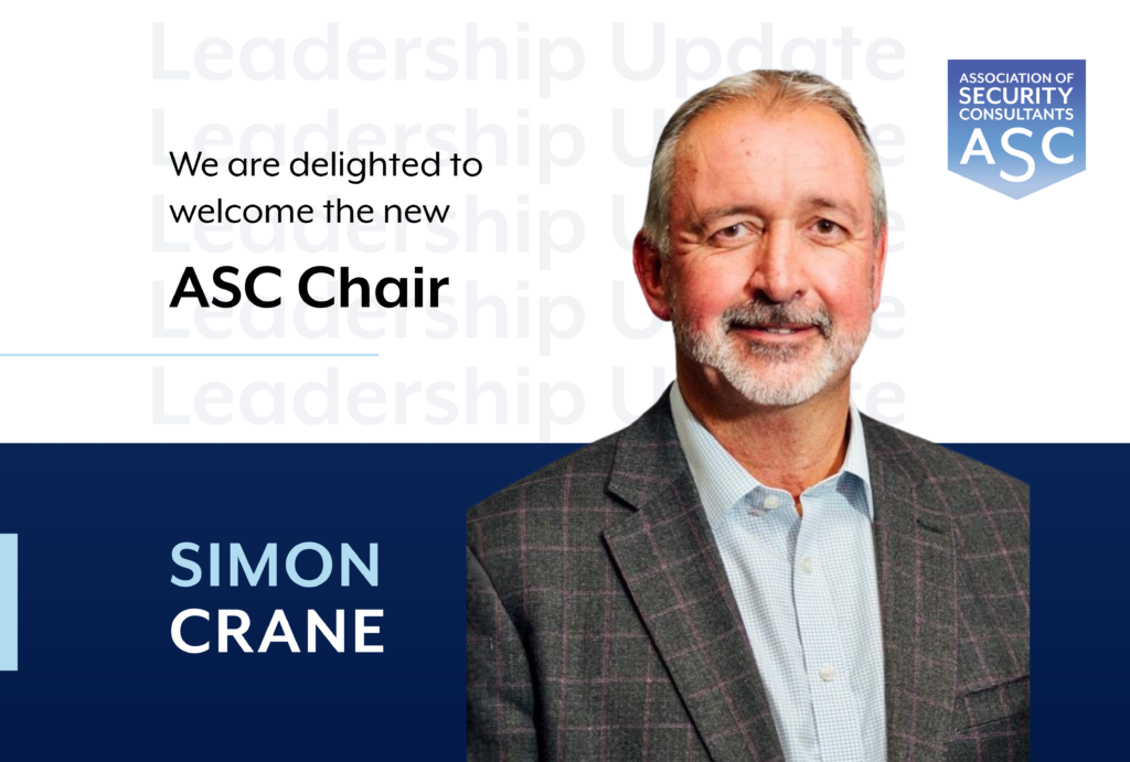 Simon Crane Appointed Chair of the Association of Security Consultants 